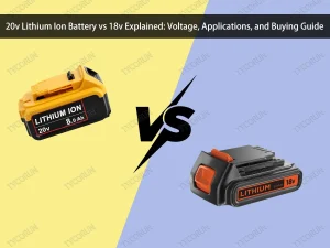 Batería de iones de litio de 20v vs 18v Explicación de voltaje, aplicaciones y guía de compra