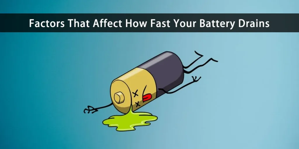 Facteurs qui influencent la rapidité avec laquelle votre batterie se décharge